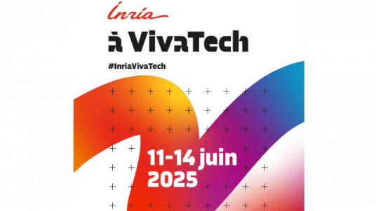 Retrouvez Inria à Viva Technology 2025